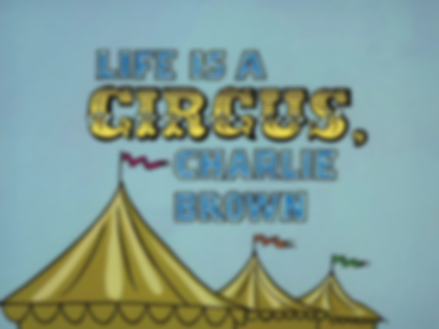 Life Is a Circus, Charlie Brown backdrop